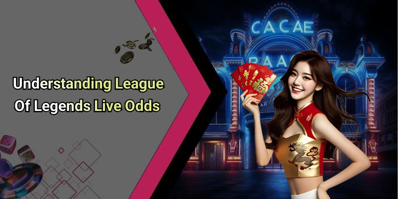 Understanding League Of Legends Live Odds