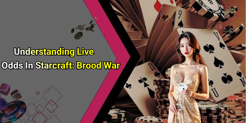 Understanding Live Odds In Starcraft: Brood War