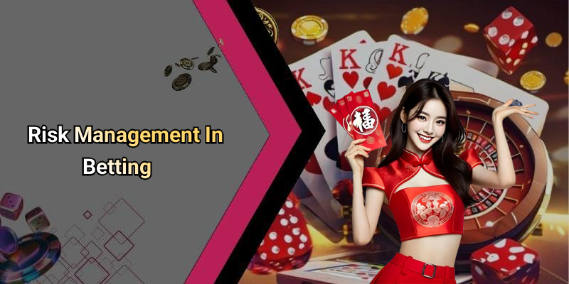 Risk Management In Betting
