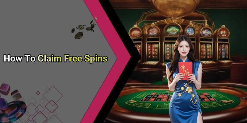 How To Claim Free Spins